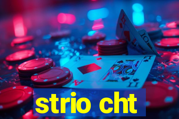 strio cht